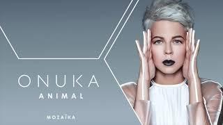 03. ONUKA - ANIMAL