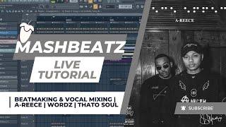 MashBeatz x Wordz x A-Reece Tutorial | FL Studio 21 Live EP19