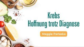 4. Krebs: Hoffnung trotz Diagnose - Wunderwerk Immunsystem - Maggie Parlaska