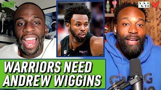 Draymond Green & Baron Davis explain why an AGGRESSIVE Andrew Wiggins is what the Warriors need