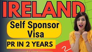 How To Sponsor Your Own Visa & Move to Ireland? | Ireland Self Sponsor Visa Immigration 2024