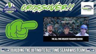 Constructing the ULTIMATE ALL-TIME SEAHAWKS TEAM (Seahawks Forever and HawksZone Rundown CROSSOVER!)