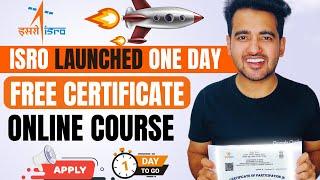 ISRO  Offers One Day Free Online Certificate Course ‍ Students, Graduate & Professional JOIN