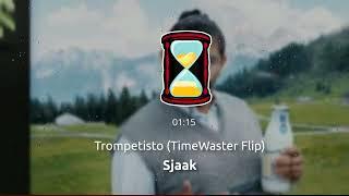 Sjaak - Trompetisto (TimeWaster Flip)