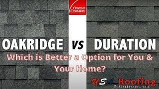 Duration Shingles vs Oakridge Shingles | Owens Corning | USA Roofing & Gutters, LLC