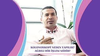 Doç. Dr. Turan ÇALHAN | Kolonoskopi Neden Yapılır? Ağrılı Bir İşlem midir? #kolonoskopi