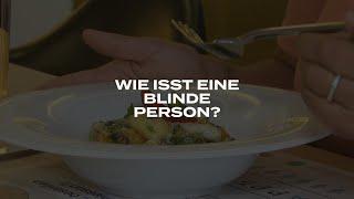 Wie isst eine Blinde Person?