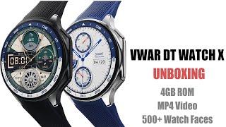 VWAR DT WATCH X Unboxing- 4GB ROM MP4 Video, 500+ Watch Faces, AMOLED AOD