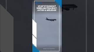 MENCEKAM! Detik-detik Video Amatir Penumpang Ucap Syahadat sebelum Pesawat Azerbaijan Airlines Jatuh