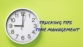 Trucking Tips - Time Management