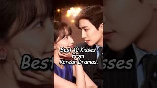 Best 10 Kisses From Korean Dramas. #kdrama #drama #dramalist