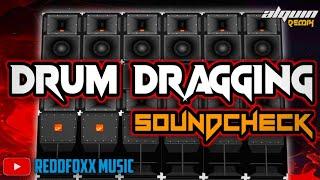 DRUM DRAGGING SOUNDCHECK | BATTLE MODE REMIX | DJ ALQUIN 2023