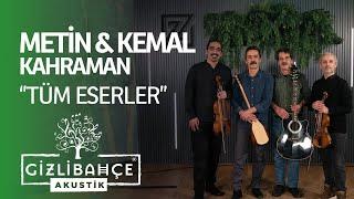 Metin Kemal Kahraman - Gizli Bahçe Akustik Tüm Eserler (Akustik)