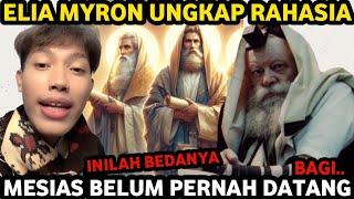 RAHASIA TERUNGKAP! ELIA MYRON UNGKAP BEDA MESIAS YAHUDI DAN MESIAS KRISTEN, DISKUSI APOLOGET KRISTEN