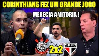 CORINTHIANS JOGOU MUITO E MERECIA A VITORIA EM CIMA DO SÃO PAULO ! CORINTHIANS 2X2 SÃO PAULO