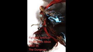 Fighter/ Artificer Multi-Class Ideas | D&D 5E | The Dungeon