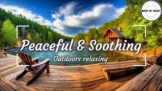 ️ Peaceful Escapes  Peaceful & Soothing Music for Relaxing, Unwinding, Meditation, Stress Relief