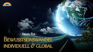 "Bewusstseinswandel - Individuell und Global" - Armin Risi