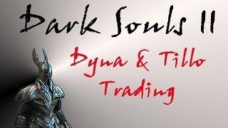 Dark Souls II - Dyna & Tillo Item Trading