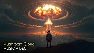 Mushroom Cloud – MUSIC VIDEO (Based on my Short Film Hiroshima)