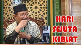 HARI SEJUTA KIBLAT : Prof Dr KH Ahmad Zahro MA al-Chafidz