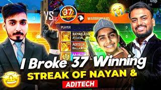 First Time Break 37 Winning Streak  Nayan & Aditech Vs Aawara  दोनों गुस्सा हो गए || Free Fire Max