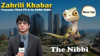 Tilted PD and its SOBO Nibbi - Zahrili Khabar Ep. 10 | Daily Globe