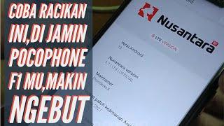 Nusantara LTS + Kernel D8G Racikan Mantep Buat Pocophone F1