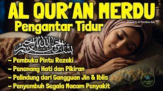 Bacaan Al quran Pengantar Tidur Surat Yasin, Al Mulk, Ar Rahman, Al Waqiah Penenang Hati dan Pikiran