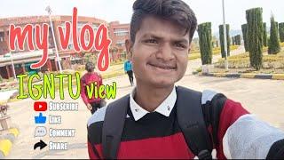 My vlogs || IGNTU view ||my YouTube channel ||sahil Kumar vlogs || chota sa view  IGNTU ||