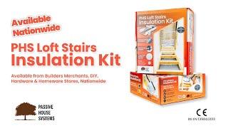 The PHS Loft Stairs Insulation Kit | Features & Benefits