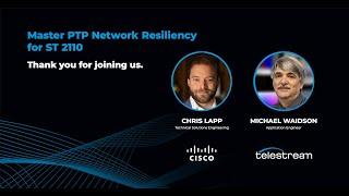Master PTP Network Resiliency for ST 2110 Workflows with Cisco and Telestream #technology