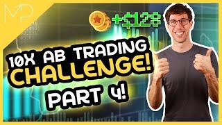 I Made Over $100 in a Week! 10x AB Trading Challenge Update 