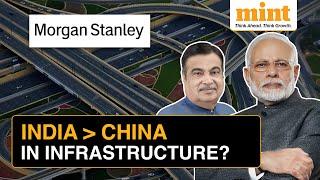 Indian Infra To Grow At 15% Over Next 5 Years Says Morgan Stanley; Compares It With China