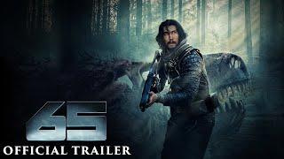 65 - Official Trailer - Only In Cinemas Now