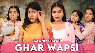 Baani Ki Shaadi - Ghar Wapsi | S 3 EP 2 | Emotional Family Story | Anaysa