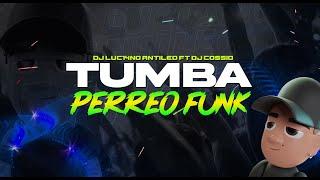 TUMBA (Perreo Funk) - DJ Luc14no Antileo Ft DJ Cossio