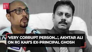 Kolkata doctor murder: Akhtar Ali reveals shocking facts on RG Kar’s ex-principal Sandip Ghosh