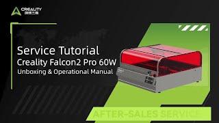 Creality Falcon2 Pro 60W Unboxing & Operational Manual