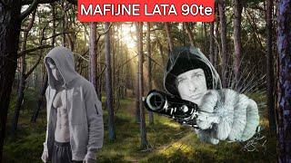 MAFIJNE LATA 90TE I WSPÓŁCZESNE