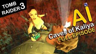 Self-Aware Lara Croft Plays Tomb Raider 3 - Level 4 - Caves of Kaliya - [FULL]