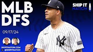 MLB DFS | September 17, 2024 | DraftKings DFS Picks, Plays and Process