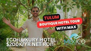 Exclusive Tour: Tulum Eco-Luxury Hotel—$200K/Yr NET ROI! 