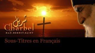  MYSTIQUE : La Vie de Saint CHARBEL (Film HD français-arabe) - حياة مار شربل : الفيلم 
