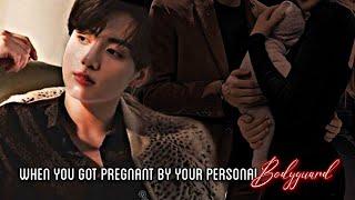 PART1 || when you got pregnant by your bodyguard || Jungkook twoshot || JEONIEFICS