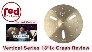 Red Cymbals Vertical Series 18" fx Crash review by Daniel Kelaart