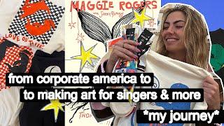 how i became a full time artist | from corporate america to making art for singers & more