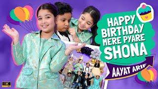 Aayat Arif || Happy Birthday Mere Pyare Shona || Official Video || Birthday Song