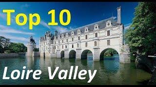 Top 10 best chateaux to visit in the Loire Valley of France | Loire Valley Castles