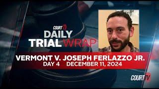 RECAP: VT v Joseph Ferlazzo - Day 4 | Van-Life & Death Murder Trial